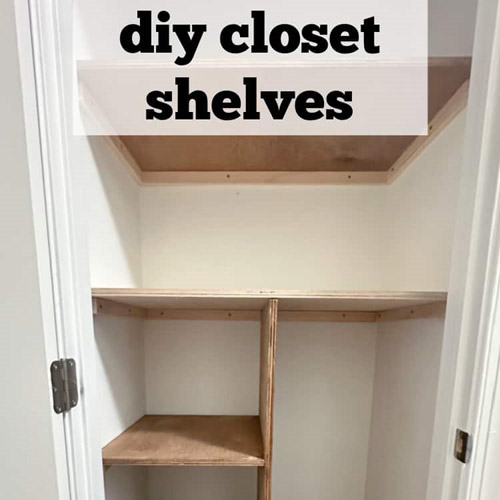DIY Closet Shelves